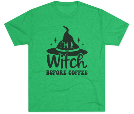 I'M Witch Before Coffee Tri-Blend T-Shirt