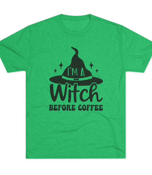 I'M Witch Before Coffee Tri-Blend T-Shirt
