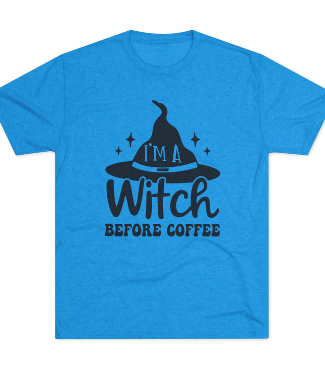 I'M a Witch Before Coffee Tri-Blend T-Shirt