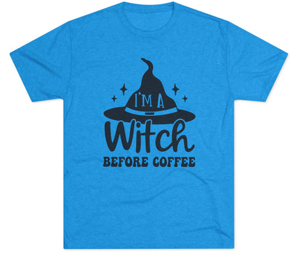 I'M Witch Before Coffee Tri-Blend T-Shirt