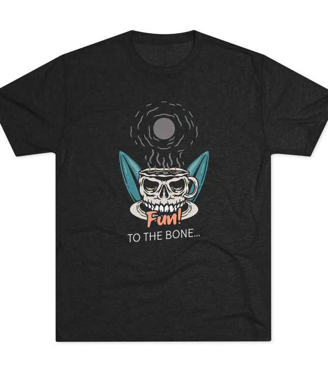 Fun to the Bone Tri-Blend T-Shirt