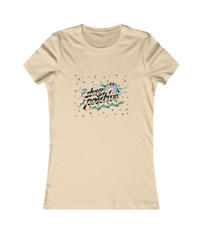 Stay Positive Women's Favorite Tee
