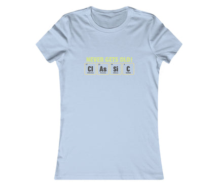 Never Gets Old Women's Favorite Tee