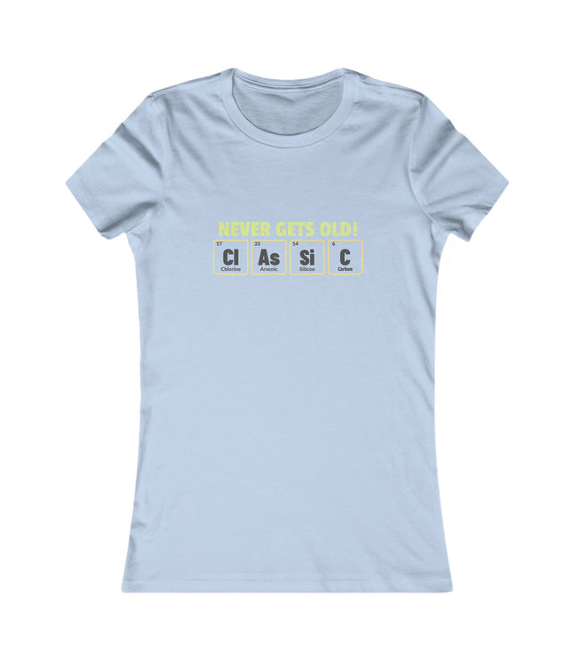 Never Gets Old Women's Favorite Tee