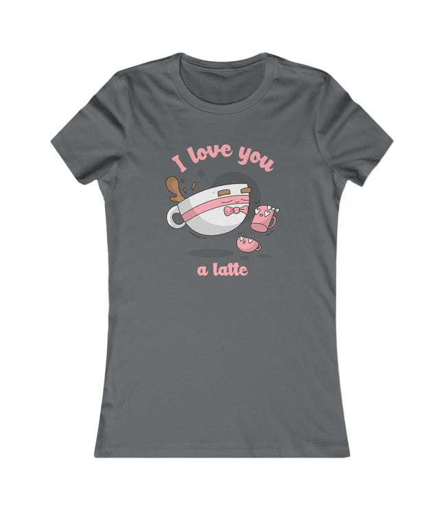 I Love You Women's Favorite Tee