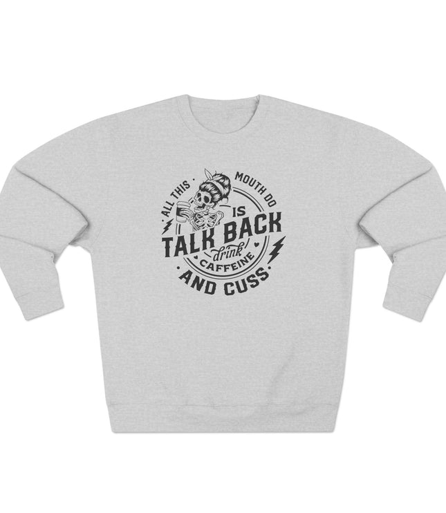 All This Mouth Pullover Sweatshirt