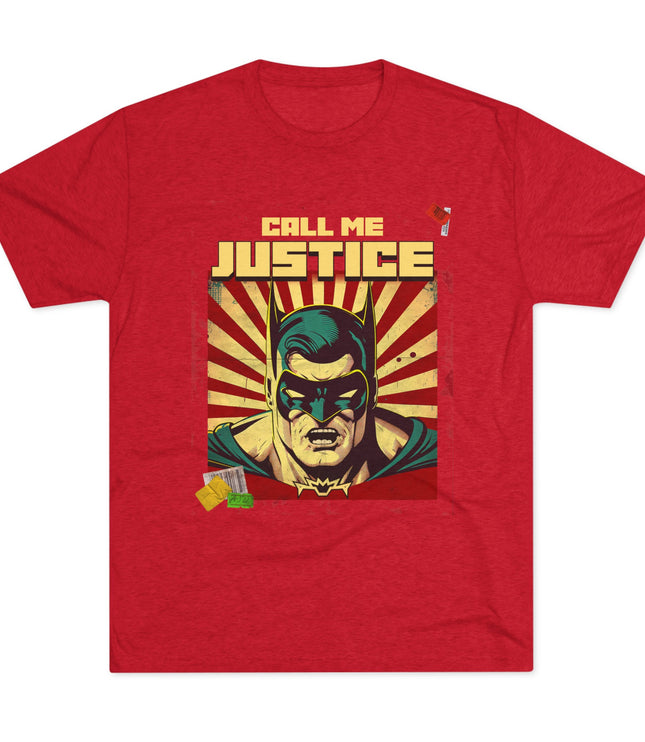 Call Me Justice Tri-Blend T-Shirt