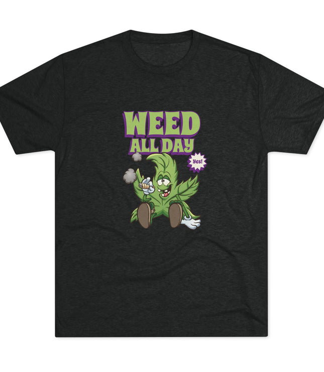Weed All Day Tri-Blend T-Shirt