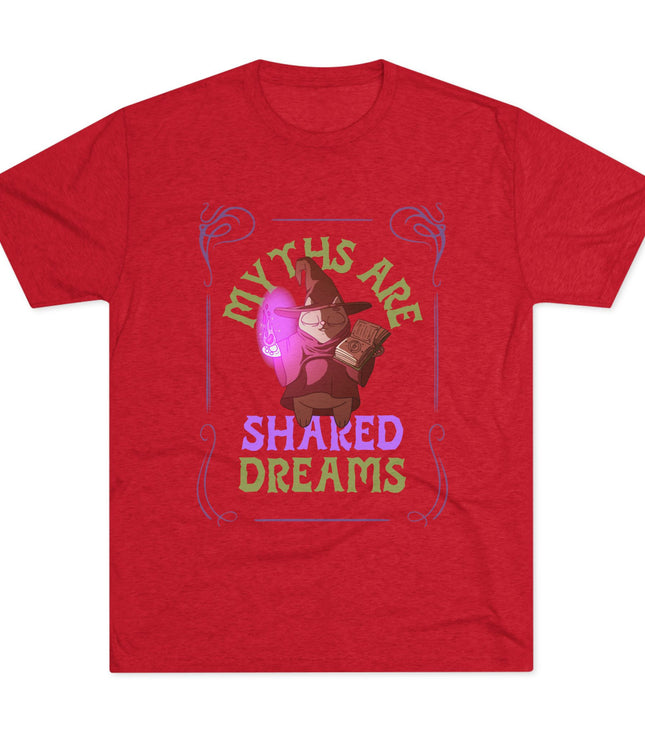 Myths Are Shared Dreams Tri-Blend T-Shirt
