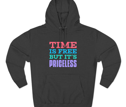 Time Is Free Premium Pullover Hoodie