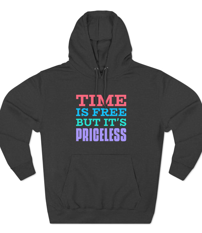 Time Is Free Premium Pullover Hoodie