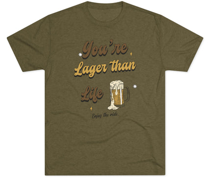 You're Larger Than Life Tri-Blend T-Shirt