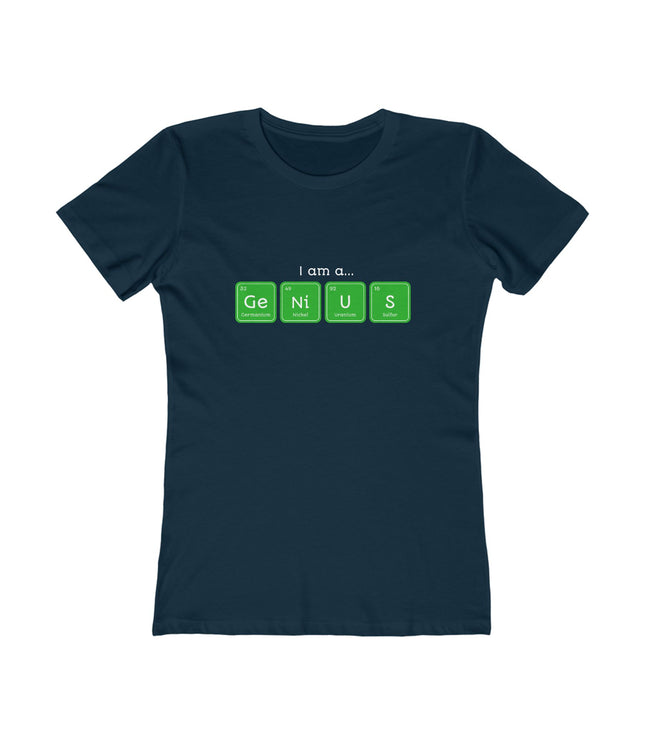 I Am Genius Women's Boyfriend Tee
