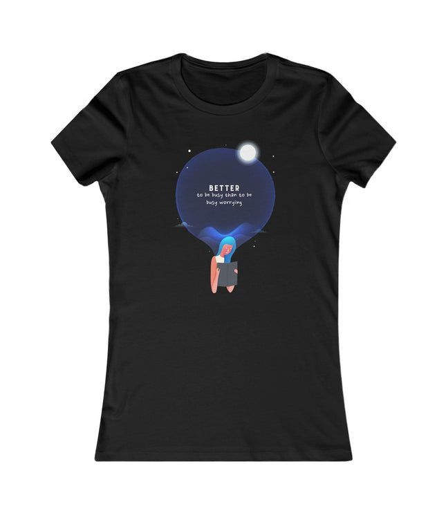 Better To Be Busy Women's Favorite Tee
