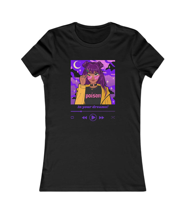 In Your Dreams Women's Favorite Tee