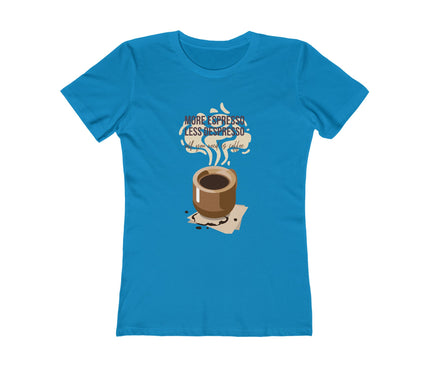 More Espresso Less Despresso Women's Boyfriend Tee