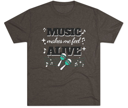 Music Makes Me Feel Alive Tri-Blend T-Shirt