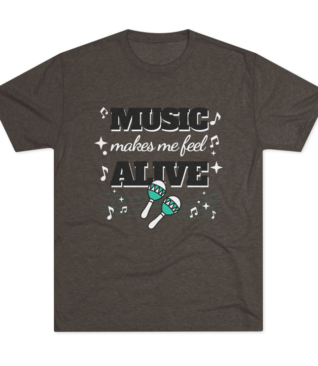 Music Makes Me Feel Alive Tri-Blend T-Shirt