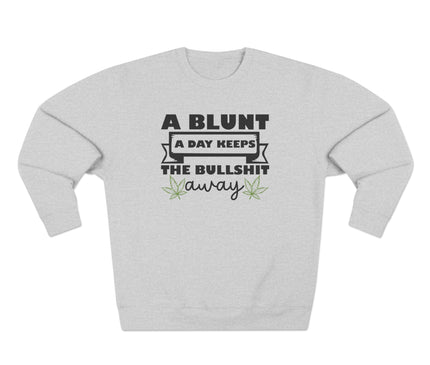 A Blunt A Day Pullover Sweatshirt