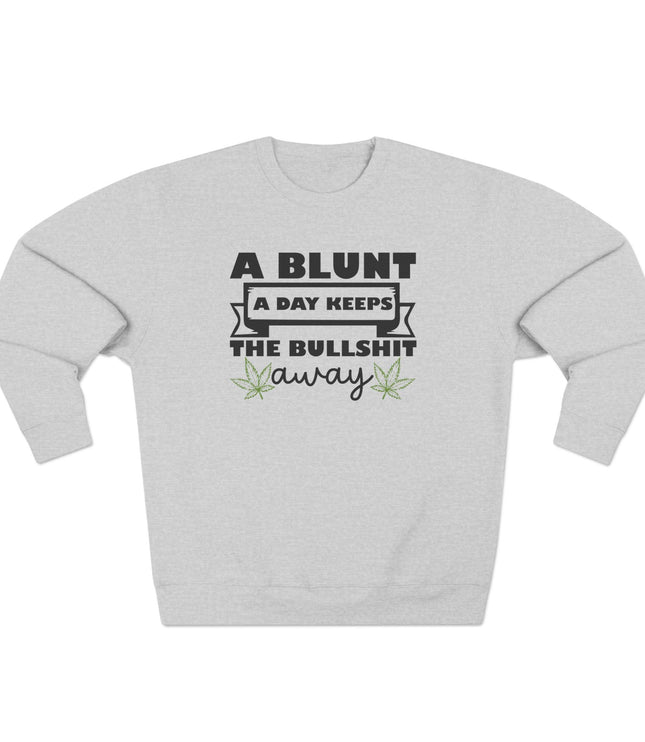 A Blunt A Day Pullover Sweatshirt