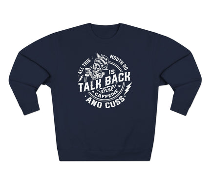 All This Mouth Pullover Sweatshirt