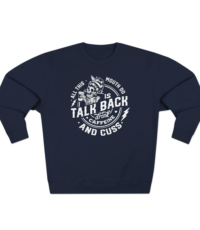 All This Mouth Pullover Sweatshirt