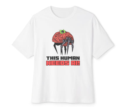 This Human Needs AI Oversized T-Shirt