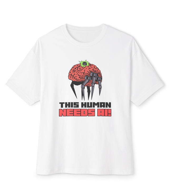 This Human Needs AI Oversized T-Shirt