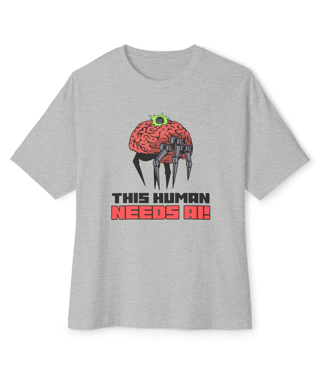 This Human Needs AI Oversized T-Shirt