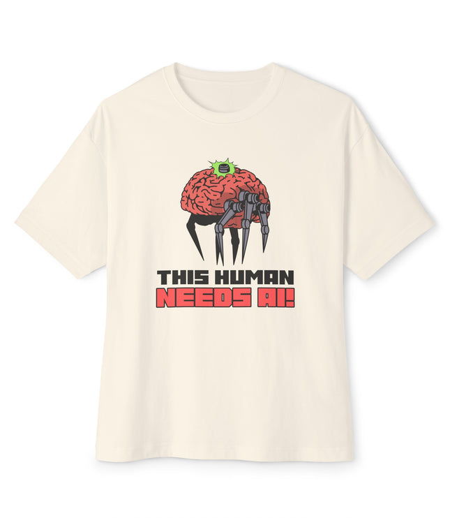 This Human Needs AI Oversized T-Shirt