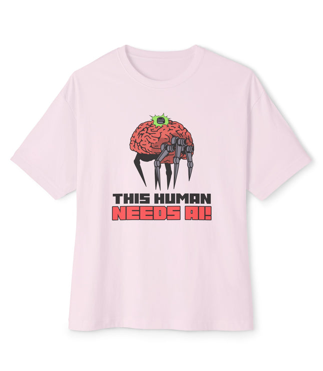 This Human Needs AI Oversized T-Shirt