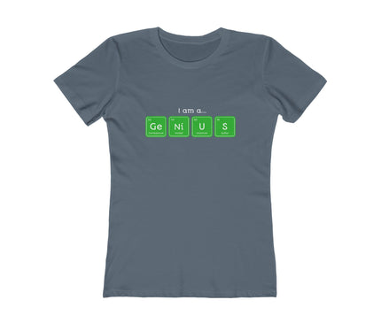 I Am Genius Women's Boyfriend Tee