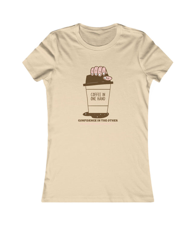 Coffee In One Hand Women's Favorite Tee