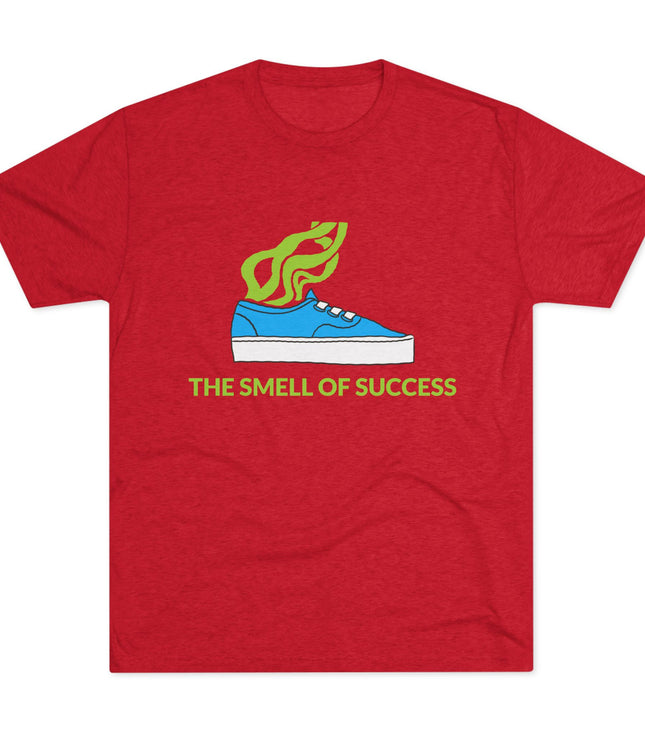 The Smell Of Success Tri-Blend T-Shirt