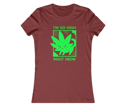 I'M So High Women's Favorite Tee