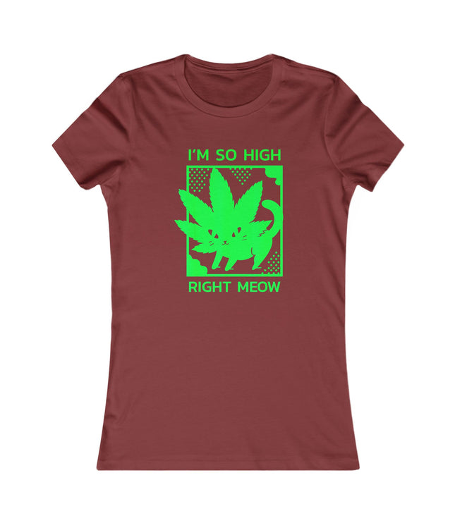 I'M So High Women's Favorite Tee