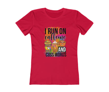 I Run On Caffeine Women's Boyfriend Tee