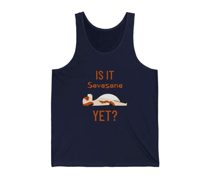 Funny graphic jersey tank top featuring 'Is It Savasana Yet?' text, ideal for yoga enthusiasts.