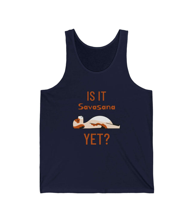 Funny graphic jersey tank top featuring 'Is It Savasana Yet?' text, ideal for yoga enthusiasts.