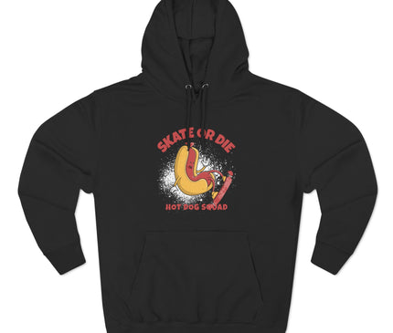 Skate Or Die Premium Pullover Hoodie