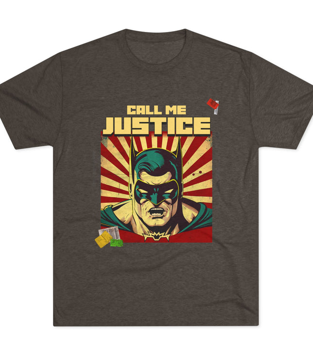 Call Me Justice Tri-Blend T-Shirt