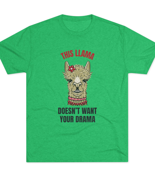 This Llama Does Not Want Your Drama Tri-Blend T-Shirt