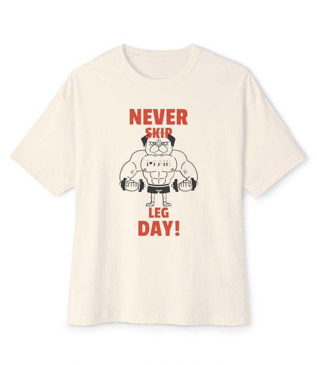 Never Skip The Leg Day Oversized T-Shirt