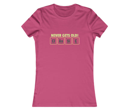 Never Gets Old Women's Favorite Tee