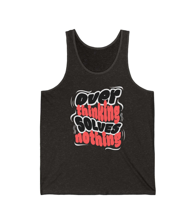 Over Thinking Solves Nothing quote on a dark jersey tank top, perfect for casual wear and expressing motivation.