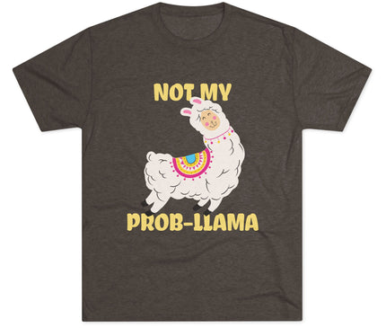 Not My Probllama Tri-Blend T-Shirt