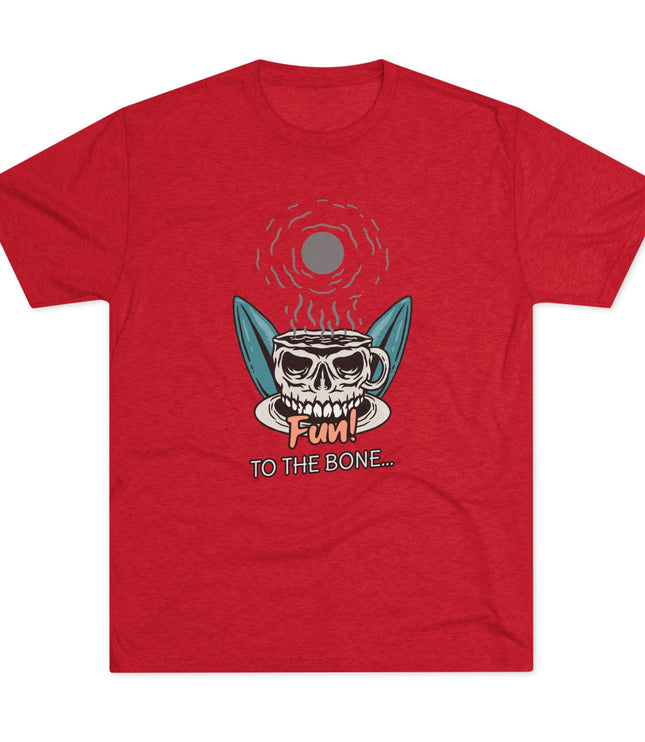 Fun to the Bone Tri-Blend T-Shirt