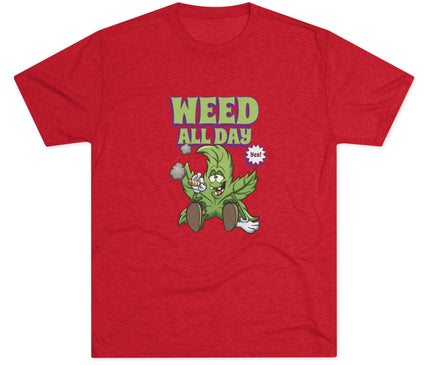 Weed All Day Tri-Blend T-Shirt