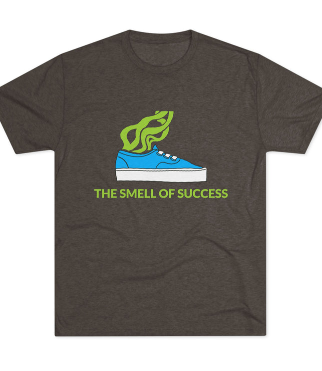 The Smell Of Success Tri-Blend T-Shirt