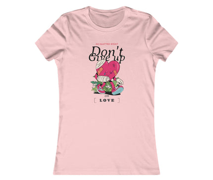 Don't Give Up women's Favorite Tee